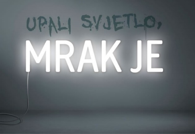 Upali svjetlo mrak je_630