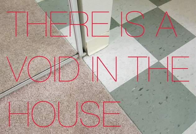 there_is_a_void_in_the_house_630